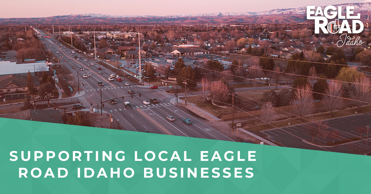 Supporting Local Eagle Road Idaho Businesses